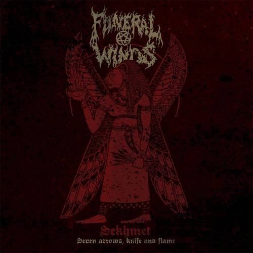 Funeral Winds (NL) : Sekhmet - Seven Arrows, Knife and Flame